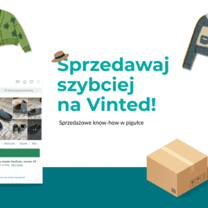 Poradnik: Sprzedawaj szybciej na Vinted!